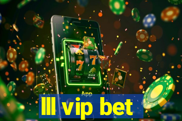 lll vip bet